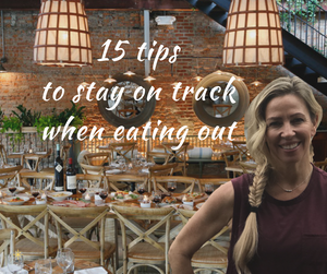 15 tips to stay on track when eating out