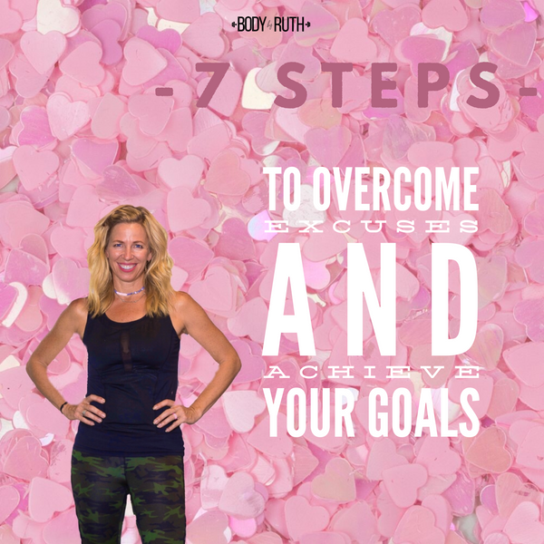 7 Steps to Overcome Excuses and Achieve Your Goals