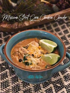 Mexican Street Corn Chicken Chowder