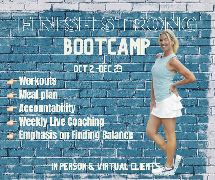 12 Week Finish Strong Bootcamp (Oct 2-Dec 23)