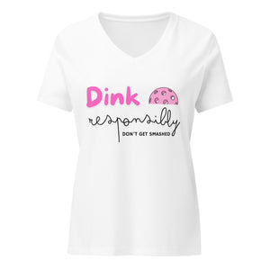 Dink Responsibly Women’s relaxed v-neck t-shirt