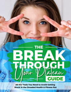 Break Through Your Plateau Guide