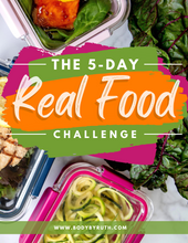 The 5 day Real Food Challenge