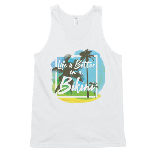 Life is Better in a Bikini Classic tank top (unisex)