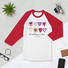 Do All Things in Love 3/4 sleeve raglan shirt