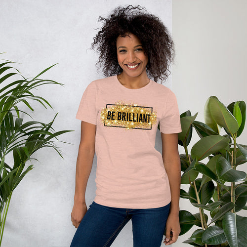 Be Brilliant Short-Sleeve Unisex T-Shirt